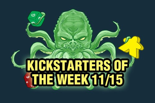 Kickstarters of the Week: 11/15