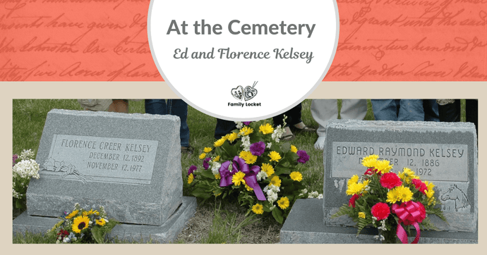 At the Cemetery: Ed and Florence Kelsey