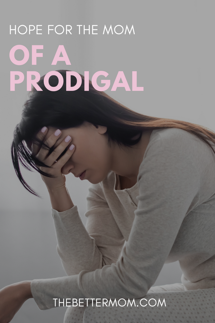 Hope for the Mom of a Prodigal