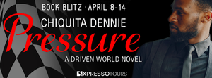 Book Blitz - Excerpt & Giveaway - Pressure by Chiquita Dennie