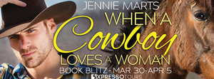 When a Cowboy Loves a Woman by Jennie Marts Blitz and #Giveaway