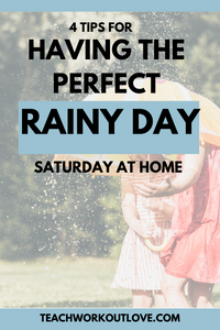 4 Tips for Having the Perfect Rainy Saturday At Home