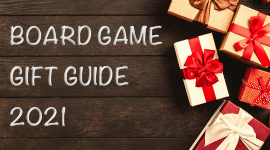 Board Game Gift Guide 2021!