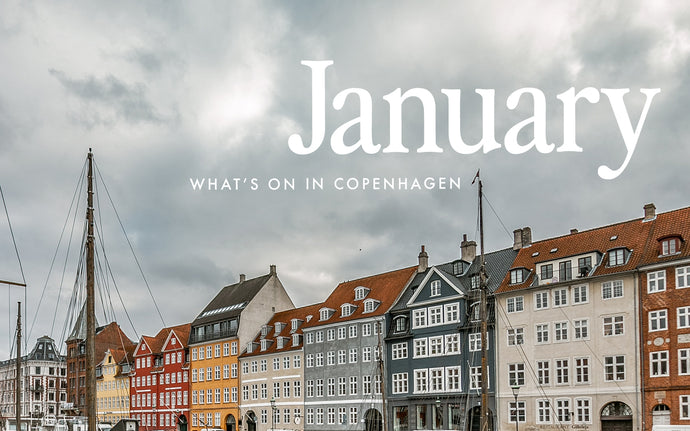 What’s On in Copenhagen: January 2023