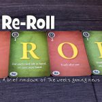 Re-Roll: This Week’s Tabletop Game News for the Week Ending June 10, 2022